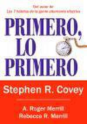 Primero, lo primero de Stephen R. Covey