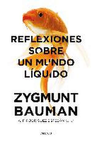 Reflexiones sobre un mundo líquido de Zygmunt Bauman