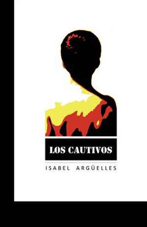 Los Cautivos de Arguelles, Isabel