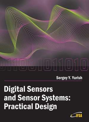 Digital Sensors and Sensor Systems de Sergey Yurish