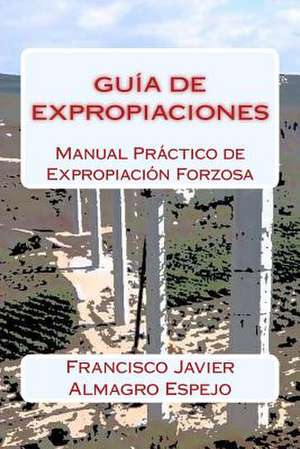 Guia de Expropiaciones de Almagro Espejo, D. Francisco Javier