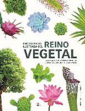 Enciclopedia ilustrada del reino vegetal : la más amplia selección de entre las 300.000 especies del mundo de Carmen Martul Hernández