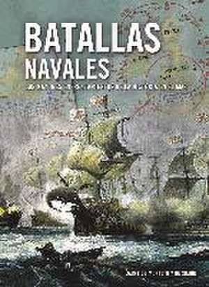 Batallas navales : los mayores enfrentamientos de la historia en el mar de Jaime de Montoto y de Simón