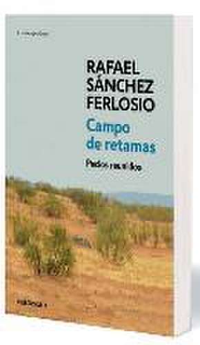 Campo de retamas : todos los pecios de Rafael Sánchez Ferlosio