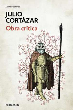 Obra crítica de Julio Cortázar