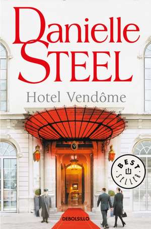 Hotel Vendome (Spanish Edition) de Danielle Steel