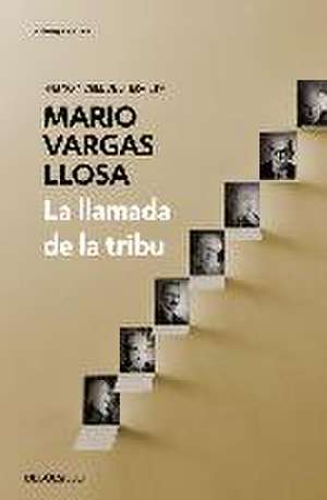 La llamada de la tribu de Mario Vargas Llosa