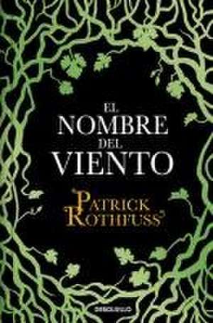 El Nombre del Viento / The Name of the Wind de Patrick Rothfuss