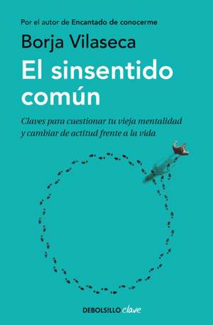 El Sinsentido Común / Uncommon Sense de Borja Vilaseca