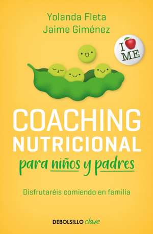 Coaching Nutricional Para Niños Y Padres / Nutritional Coaching for Children and Parents de Yolanda Fleta