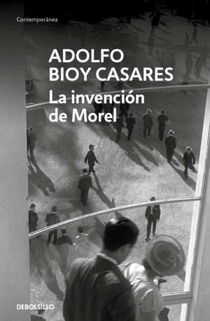 La invencion de Morel de Adolfo Bioy Casares