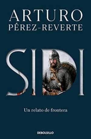 Sidi de Arturo Perez-Reverte