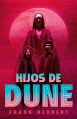 Hijos de Dune (Edición Deluxe) / Children of Dune: Deluxe Edition de Frank Herbert