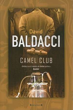 Camel Club = The Camel Club de David Baldacci