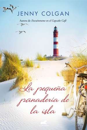 La Pequeña Panaderia de la Isla / Little Beach Street Bakery de Jenny T. Colgan