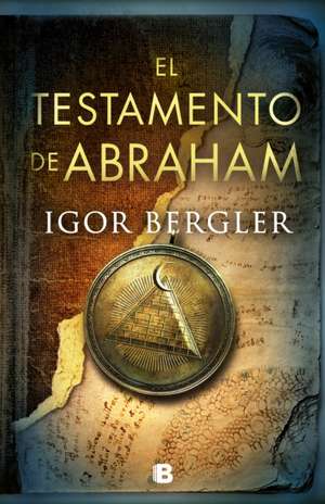 El Testamento de Abraham / Testament of Abraham de Igor Bergler