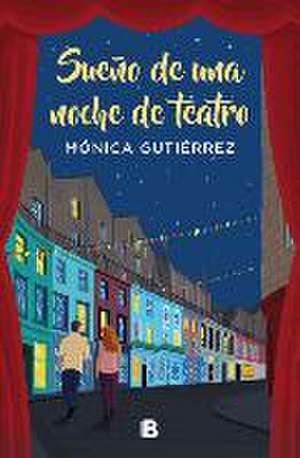 Sueño de Una Noche de Teatro / Dream of a Theater Night de Monica Gutierrez