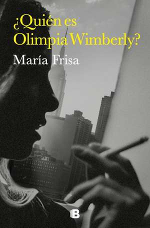 ¿Quién Es Olimpia Wimberly? / Who Is Olimpia Wimberly? de María Frisa