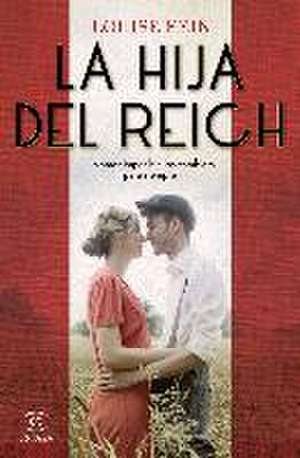 La hija del Reich de Louise Fein