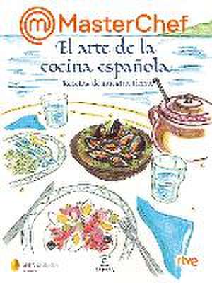 MasterChef. El arte de la cocina española