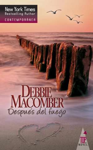 Después del fuego de Debbie Macomber