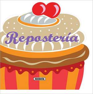 Reposteria de Susaeta Publishing Inc