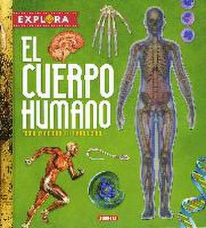 Explora. El cuerpo humano