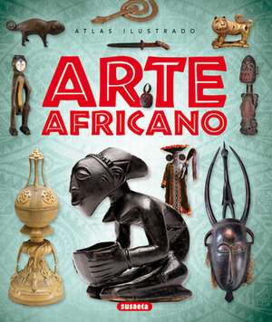 Arte Africano de Susaeta Publishing Inc