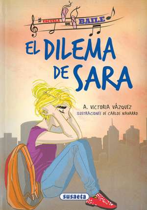 El Dilema de Sara de Susaeta Publishing Inc