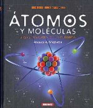 Átomos y moléculas : breve historia de la química de Alessio A. Miglietta