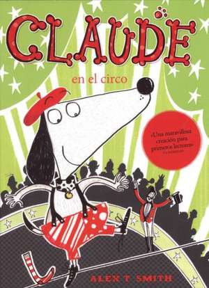 Claude En El Circo de ALEX T. SMITH