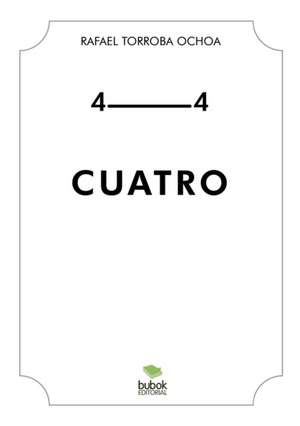 Cuatro de Rafael Ochoa Torroba