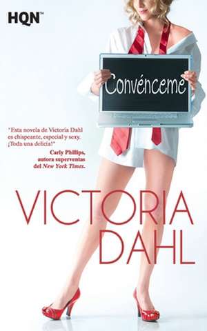 Convenceme de Victoria Dahl