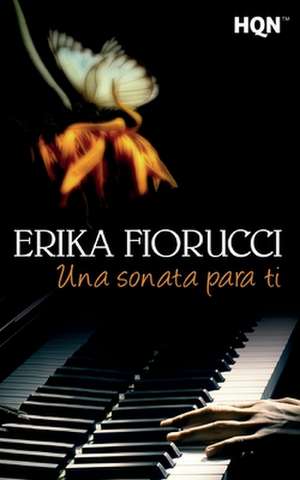 Una sonata para ti de Erika Fiorucci