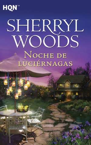 Noche de luciérnagas de Sherryl Woods