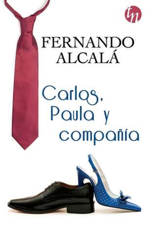 Carlos, Paula y compañía de Fernando Alcalá