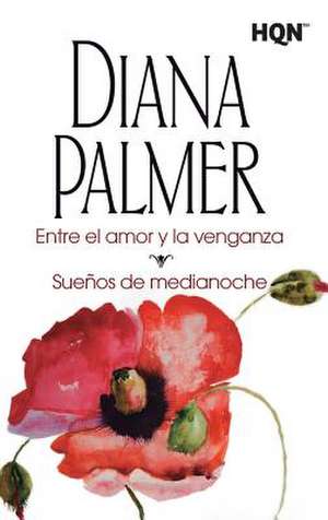 Entre el amor y la venganza de Diana Palmer