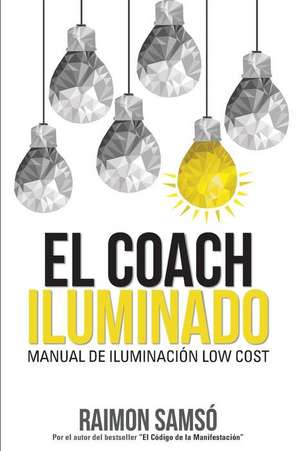 El Coach Iluminado de Raimon Samso