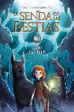 La senda de las bestias de Lian Tanner