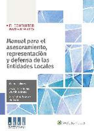 Manual para el asesoramiento, representación y defensa de las entidades locales de Francisco Javier Durán García