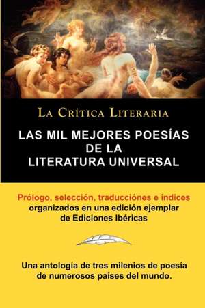 Las Mil Mejores Poesias de La Literatura Universal, Coleccion La Critica Literaria Por El Celebre Critico Literario Juan Bautista Bergua, Ediciones Ib: Poesia Epica, Coleccion La Critica Literaria Por El Celebre Critico Literario Juan Bautista Bergua, Ediciones Ibericas de Juan Bautista Bergua