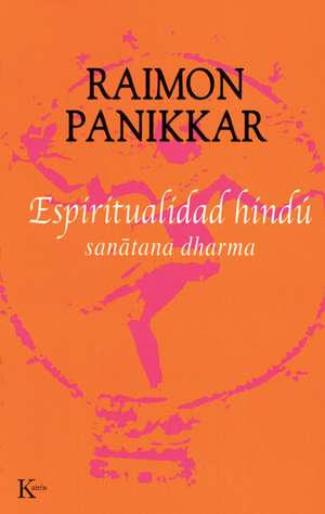 Espiritualidad Hindú de Raimon Panikkar