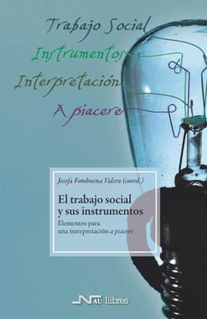 El trabajo social y sus instrumentos: Elementos para una interpretación a piacere de Irene de Vicente Zueras