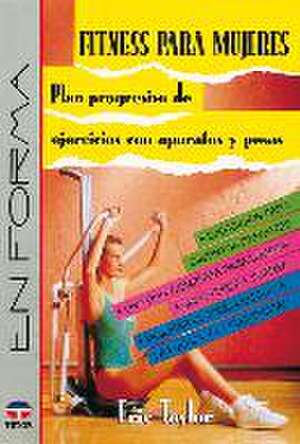 Fitness para mujeres de Eric A. Taylor