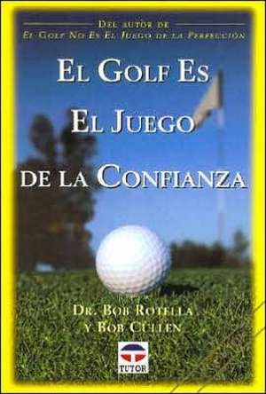 El golf es el juego de la confianza de Bob Cullen