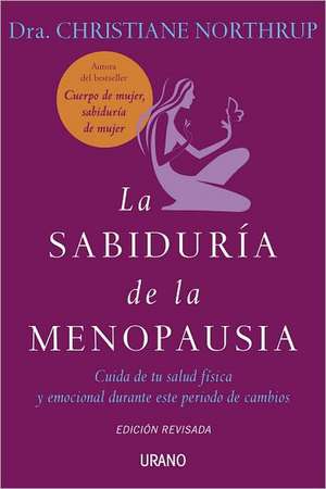 La Sabiduria de la Menopausia de Christiane Northrup