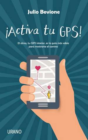 Activa Tu Gps! -V2* de Julio Bevione