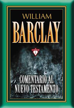 Comentario al Nuevo Testamento - 17 tomos en 1 de William Barclay