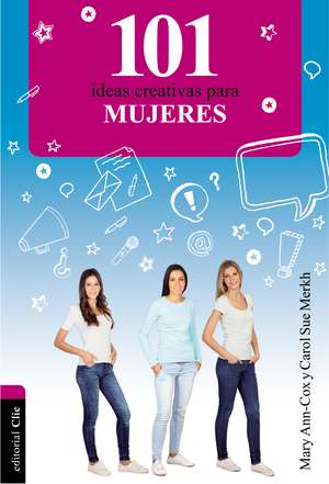 101 Ideas creativas para mujeres de Mary Ann Cox