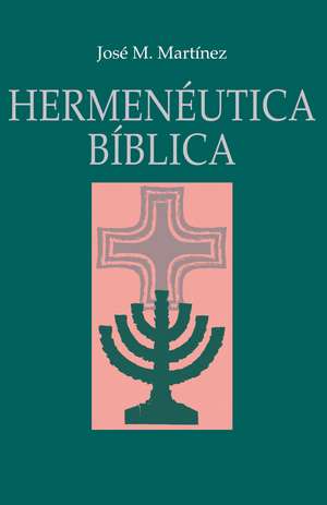 Hermenéutica Bíblica de José Martinez